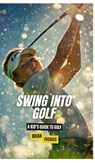 Thomas, B: Swing into Golf - Brian Thomas - 9798348193218