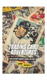 Thomas, B: Trading Card Adventures - Brian Thomas - 9798348223786