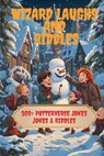 Wizard Laughs and Riddles - A. Hazra - 9798348234409