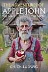 Ludwig, C: Adventures of Apple John - Chick Ludwig - 9798348258535