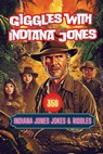 Giggles with Indiana Jones - A. Hazra - 9798348277789