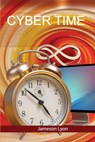 Lyon, J: Cyber Time - Jameson Lyon - 9798348350185