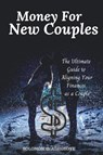 Money For New Couples - Solomon Adegboye - 9798348362553
