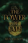 The Tower of Fate - Mia Elliot - 9798348367831