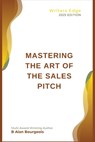 Mastering the Art of the Sales Pitch - B. Alan Bourgeois - 9798348398774