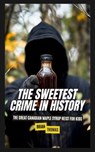 Thomas, B: Sweetest Crime in History - Brian Thomas - 9798348423872
