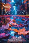 Leaves Of Emotions - Tamika White - 9798348431112