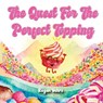 The Quest for the Perfect Topping - Regan Vehrs - 9798348431297