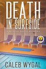 Death in Surfside: A Myrtle Beach Mystery (Large Print Edition) - Caleb Wygal - 9798348439491