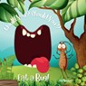 Would You? Should You? Eat a Bug! - Lisa Dorvinen - 9798348442071