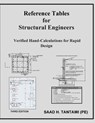 Reference Tables for Structural Engineers: Verified Hand-Calculations for Rapid Design - Saad H. Tantawi - 9798348442811