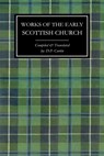 Works of the Early Scottish Church - D P Curtin - 9798348448660