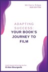 Adapting Success: Your Book's Journey to Film. - Bourgeois - 9798348454814