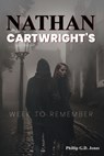 Nathan Cartwright's: Week to Remember - Phillip G. D. Jones - 9798348455187
