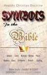 Symbols in the Bible - Fanny M. Goff - 9798348480295