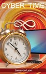 Cyber Time - Jameson Lyon - 9798348480868