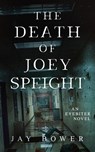 The Death of Joey Speight - Bower - 9798348491376