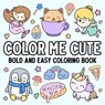 Color Me Cute: Bold and Easy Coloring Book - Hue Coloring - 9798348493479