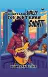 If You Don't Know Diddley You Don't Know Squatt - Duane Lance Filer - 9798348494001