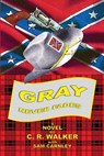 Gray Never Fades - Charles R. Walker - 9798348505875