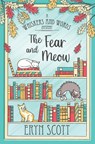 The Fear and Meow - Eryn Scott - 9798348511784