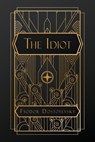 The Idiot - Fyodor Dostoevsky - 9798348515621