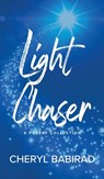 Light Chaser - Cheryl Babirad - 9798348525279
