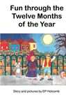 Fun through the Twelve Months of the Year - Ep Holcomb - 9798348539900
