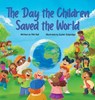 The Day the Children Saved the World - Phil Hall - 9798348563677