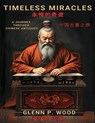 Timeless Miracle - Glenn P. Wood - 9798348588991