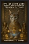 Bastet's Nine Lives - Matthew Petchinsky - 9798348590871