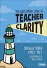 The Illustrated Guide to Teacher Clarity - Douglas Fisher ; Nancy Frey ; Taryl Hansen - 9798348835736