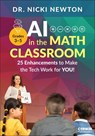 AI in the Math Classroom, Grades 3-5 - Nicki Newton - 9798348854706