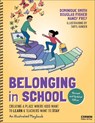 Belonging in School - Dominique Smith ; Douglas Fisher ; Nancy Frey - 9798348862398