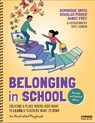 Belonging in School - Dominique Smith ; Douglas Fisher ; Nancy Frey - 9798348862398