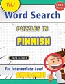 WORD SEARCH PUZZLES IN FINNISH FOR INTERMEDIATE LEVEL - AWESOME! VOL.1 - DELTA CLASSICS - Best Activity Books - 9798349004476