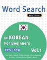 WORD SEARCH IN KOREAN FOR BEGINNERS - IT'S EASY! VOL.1 - DELTA CLASSICS - FIND 2000 CLEVERLY HIDDEN WORDS - Best Activity Books - 9798349005862