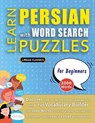 LEARN PERSIAN WITH WORD SEARCH PUZZLES FOR BEGINNERS - Discover How to Improve Foreign Language Skills with a Fun Vocabulary Builder. Find 2000 Words to Practice at Home - 100 Large Print Puzzle Games - Teaching Material, Study Activity Workbook - Lingua Classics - 9798349039812