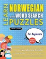 LEARN NORWEGIAN WITH WORD SEARCH PUZZLES FOR BEGINNERS - Discover How to Improve Foreign Language Skills with a Fun Vocabulary Builder. Find 2000 Words to Practice at Home - 100 Large Print Puzzle Games - Teaching Material, Study Activity Workbook - Lingua Classics - 9798349039980