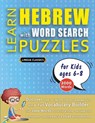 LEARN HEBREW WITH WORD SEARCH PUZZLES FOR KIDS 6 - 8 - Discover How to Improve Foreign Language Skills with a Fun Vocabulary Builder. Find 2000 Words to Practice at Home - 100 Large Print Puzzle Games - Teaching Material, Study Activity Workbook - Lingua Classics - 9798349042331