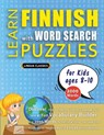 LEARN FINNISH WITH WORD SEARCH PUZZLES FOR KIDS 8 - 10 - Discover How to Improve Foreign Language Skills with a Fun Vocabulary Builder. Find 2000 Words to Practice at Home - 100 Large Print Puzzle Games - Teaching Material, Study Activity Workbook - Lingua Classics - 9798349044786