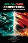 Africa-China Cooperation - Editor Tongele N. Tongele ; Thaddée M. Badibanga ; Jean-Louis Peta Ikambana - 9798349209635