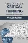 The Art of Critical Thinking - Avalon March - 9798349218651