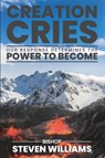 Creation Cries - Bishop Steven L. Williams - 9798349226298