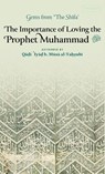 The Importance of Loving the Prophet Muhammad ¿ (HB) - Qadi 'Iyad Ibn Musa Al-Yahsubi - 9798349228018