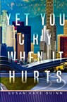 Yet You Cry When It Hurts (Nothing is Promised 4) - Susan Kaye Quinn - 9798349228926
