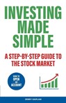 Investng Made Simple: A Step-by-Step Guide to the Stock Market - Jerry Kaplan - 9798349234231