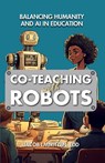 Co-Teaching with Robots - Jacob Lauritzen - 9798349235382