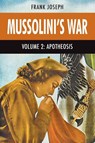Mussolini's War Volume 2 - Frank Joseph - 9798349248047