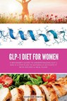 GLP-1 Diet for Women - Isadora Kwon - 9798349248122